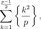 $$\sum_{k=1}^{\frac{p-1}{2}} \left\{ \frac{k^2}{p} \right\},$$