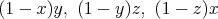 $(1-x)y,\ (1-y)z,\ (1-z)x$