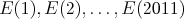 $E(1),E(2),\dots,E(2011)$