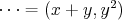 $$\cdots = (x+y,y^2)$$